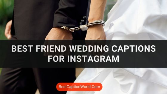 best-friend-wedding-captions-for-instagram