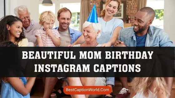 mom-birthday-instagram-captions