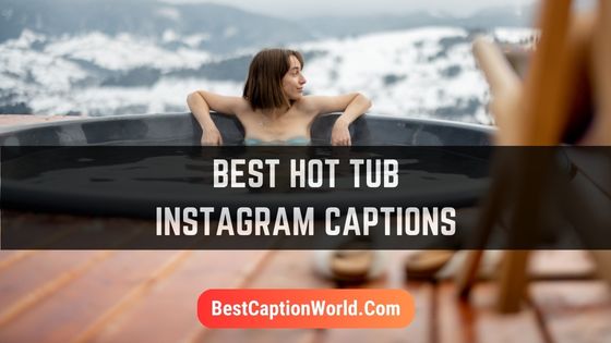 hot-tub-instagram-captions