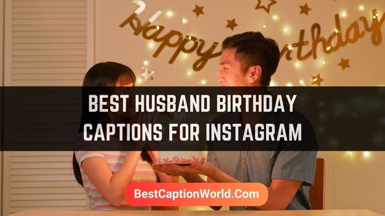 husband-birthday-captions-for-instagram